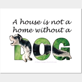 A house is not a home without a dog - Schnauzer oil painting word art Posters and Art